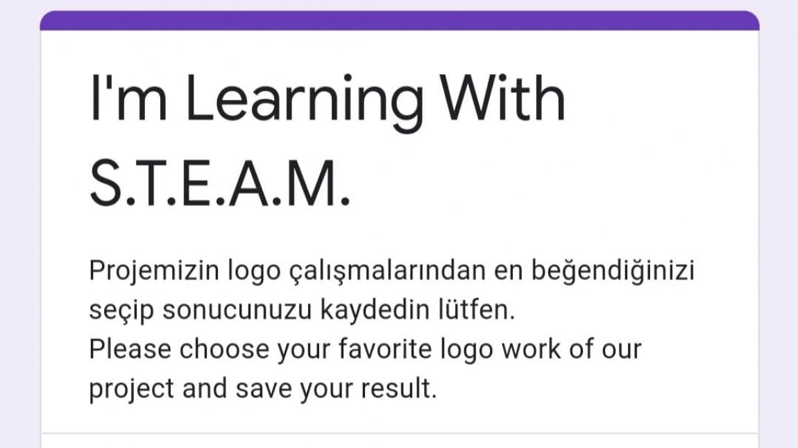 I'm Learning With S.T.E.A.M  Logo Çalışması Anketi